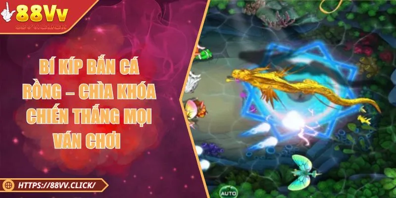 Bí Kíp Bắn Cá Rồng – Chìa Khóa Bắn Hạ Loài Cá Khủng 2025 1 Bí Kíp Bắn Cá Rồng – Chìa Khóa Chiến Thắng Mọi Ván Chơi