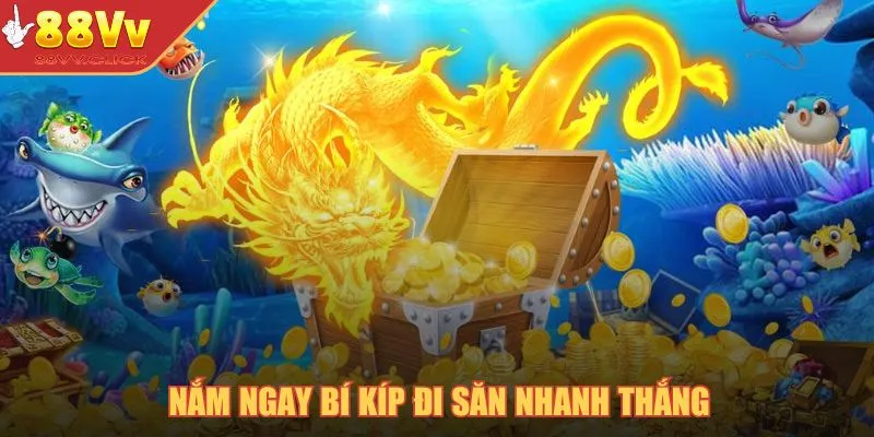 Bí Kíp Bắn Cá Rồng – Chìa Khóa Bắn Hạ Loài Cá Khủng 2025 4 Nắm ngay bí kíp đi săn nhanh thắng