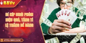 Bí Kíp Chơi Phỏm Hiệu Quả, Tăng Tỉ Lệ Thắng Dễ Dàng