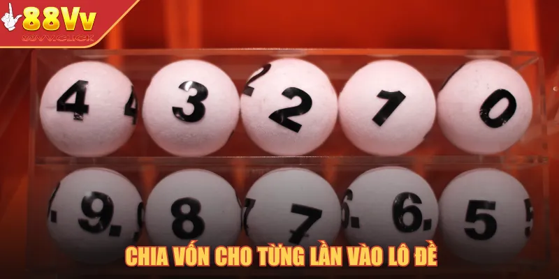 Chia vốn cho từng lần vào lô đề