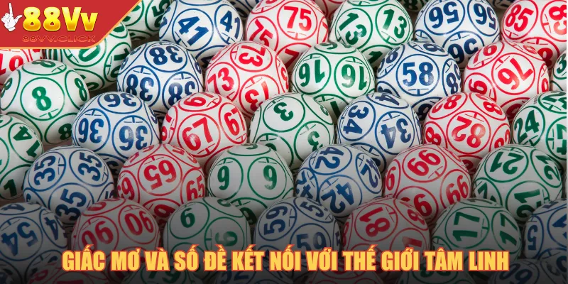 Giấc Mơ Và Số Đề - Bí Quyết Chọn Lựa Con Số Chính Xác 2 Giấc mơ và số đề kết nối với thế giới tâm linh