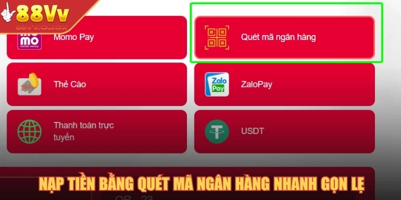 Nạp tiền bằng quét mã ngân hàng nhanh gọn lẹ