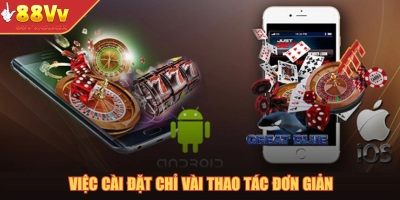 Hướng Dẫn Tải App 88VV Chi Tiết Và An Toàn Cho Điện Thoại 2 Việc cài đặt chưa bao giờ dễ dàng đến thế, vài thao tác đơn giản